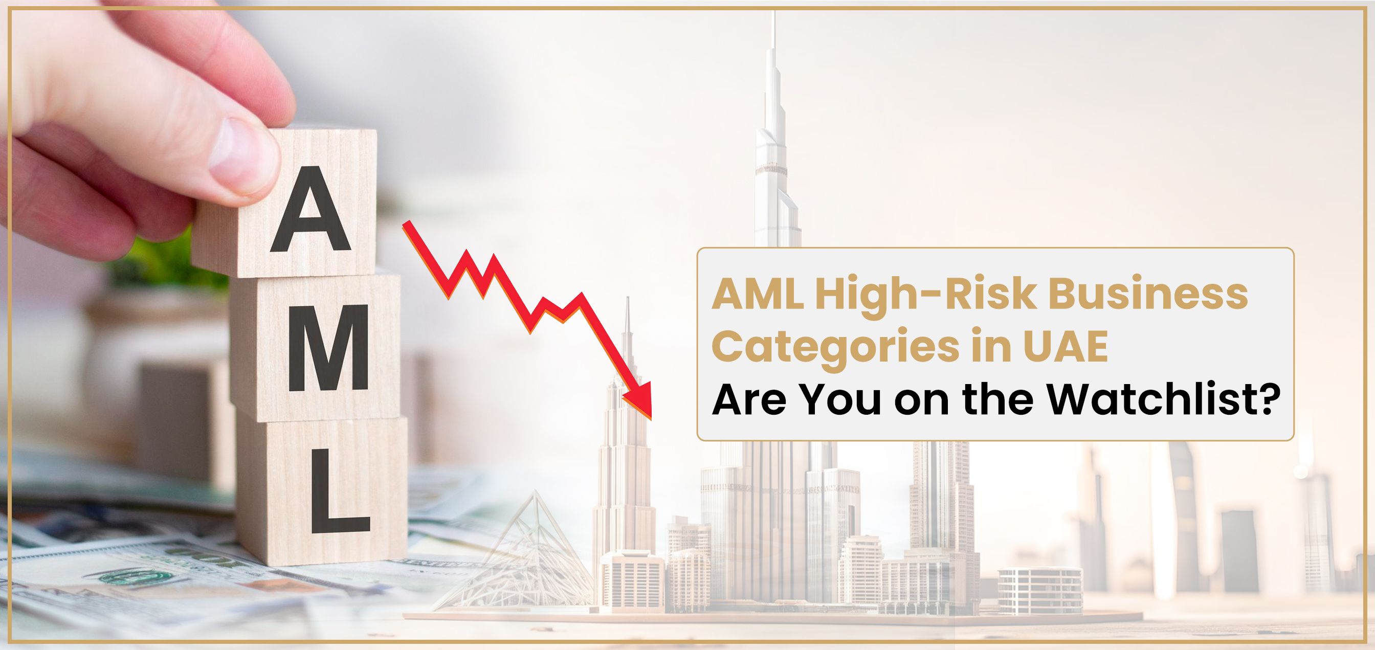 AML High-Risk Business Categories in UAE: Are You on the Watchlist?